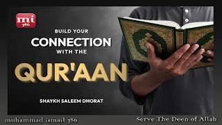 Shaykh Saleem Dhorat - Build Your Connection with the Quraan