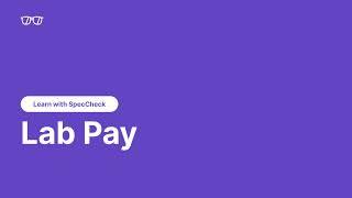 Learn with SpecCheck - Lab Pay NEW