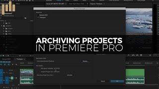 How to Archive a Project in Premiere Tutorial