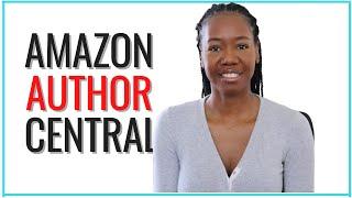 Amazon Author Central - 7 Reasons Why You Absolutely NEED This Tool