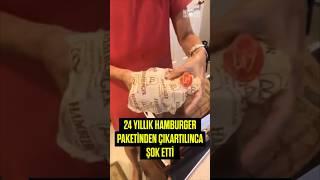 Hamburgeri 24 Yıl Sakladı ve Şok Oldu #shorts #eating #keşfet