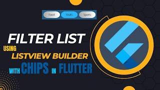 How to Filter List  List View Builder with Chips in Flutter