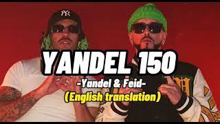 Yandel Feid - Yandel 150   EnglishLetra