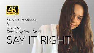 Sunlike Brothers & Micano - Say It Right Paul Andi Remix  Music Video