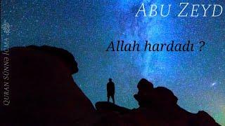 Allah ﷻ hardadı ?  Abu Zeyd 25.04.20