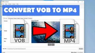 How To Convert A VOB File To MP4 using Handbrake