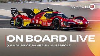 Onboard car #51 for QUALIFYING and HYPERPOLE at 8H of Bahrain  Ferrari Hypercar