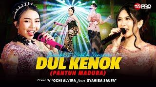 Ochi Alvira Ft.Syahiba Saufa - DUL KENOK  PANTUN MADURA 