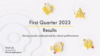 Shells first quarter 2023 results presentation  Investor Relations