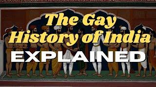 The Gay History of India EXPLAINED