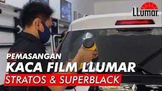 Pemasangan Kaca Film LLumar Stratos & Super Black by New Ratu