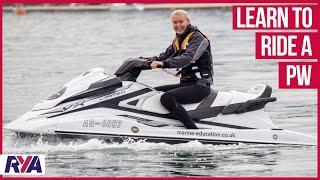 LEARN TO RIDE A PW - PERSONAL WATERCRAFT JETSKI - with RYA Training