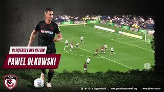 TRANSFER  PAWEL OLKOWSKİ GAZİŞEHİRDE