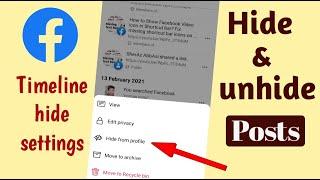 How to Hide and Unhide Facebook Posts From Timeline 2021 Facebook ki posts ko hide kaisy karein