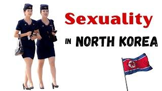 Shocking Facts About North Koreas Sexuality