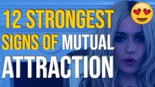 Top 12 Strongest Signs of Mutual Attraction Between a Man And a Woman 