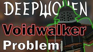 Deepwokens Voidwalker Problem AND How to Fix it