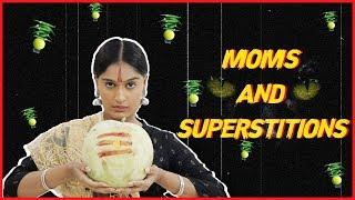 Moms and Superstitions  Niharika Nm