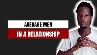 Average Men In A Relationship