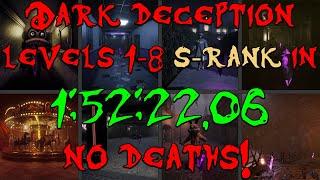 Former WR DARK DECEPTION Levels 1-8 S-RANK NO DEATHS SPEEDRUN IN 15222.06
