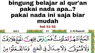 pakai nada ini saja kalau ingin cepat bisa membaca al quran hal 31-32 #juz2