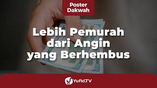 Kedermawanan Nabi ﷺ Lebih Pemurah Dari Angin yang Berhembus - Poster Dakwah Yufid TV