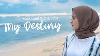 Gamizael - My Destiny ft. Abbil ART OFFICIAL MUSIC VIDEO
