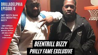 Drilladelphia Episode 6 Featuring Get Bizzy Bam aka Been Trill BizzyOBH AffilateBeenTrill RIP