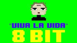 Viva La Vida 8 Bit Remix Cover Version Tribute to Coldplay - 8 Bit Universe