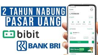 Hasil 2 Tahun Investasi PASAR UANG di Bibit Reksadana  VS Tabungan Bank BRI