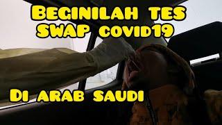 BEGINILAH TES SWAP COVID19 DI ARAB SAUDI SEMOGA HASILNYA NEGATIVE AAMIIN...