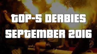 World of Ultras Top-5 Derbies September 2016 #worldofultras