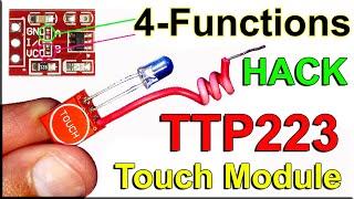 TTP223 Capacitive Touch With 4- Functions  How To Make Touch Switch Using TTP223  TTP223 Touch