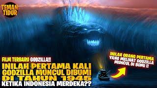 INILAH GODZILLA PERTAMA YANG MUNCUL DI BUMI GODZILLA INI PALING OVERPOWER - ALUR CERITA