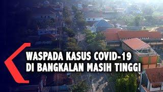 Sebaran Masih Tinggi 483 Warga Bangkalan Terpapar Covid-19