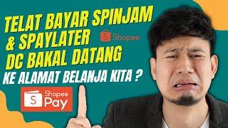 Telat Bayar SPAYLATER & SPINJAM DC Bakal Datang Ke Alamat Belanja Kita Di Shopee?