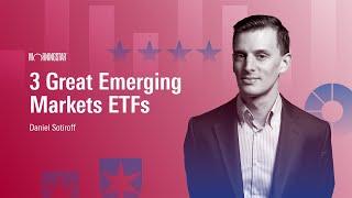 3 Great Emerging Markets ETFs