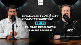 Backstretch Banter with RFK - Ep. 13 ft. Brad Keselowski and Bob Pockrass