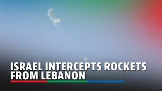 Rockets launched from Lebanon intercepted in Israel  ABS-CBN News