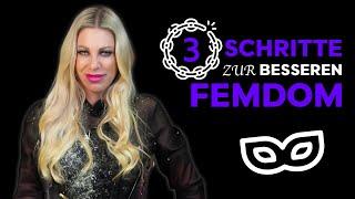 Wie du in nur 3 Schritten zur besseren Femdom wirst