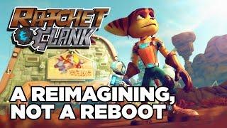 Ratchet & Clank - A Reimagining Not A Remake