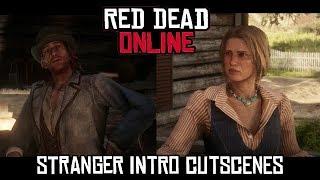 Red Dead Online - Stranger Intro Cutscenes - Bonnie McFarlane Sean Josiah & More