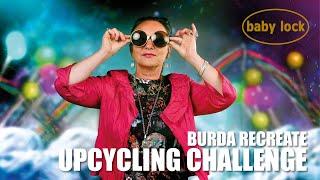 baby lock Spotlights  burda reCREATE Upcycling Challenge