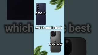 iPhone 16 pro max vs Samsung galaxy z fold 6 camprerision