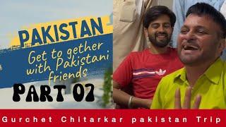 Get together With Pakistani Friends  Gurchet Chitarkar In Bhalwal Sargodha Pakistan