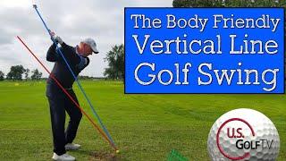 The Body Friendly Golf Swing That Gives You More Freedom VERTICAL LINE SWING