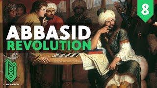 The Abbasid Revolution  744CE - 786CE  The Birth of Islam Episode 08