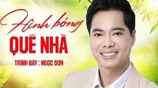 Hình Bóng Quê Nhà - Ngọc Sơn  Official Music Video