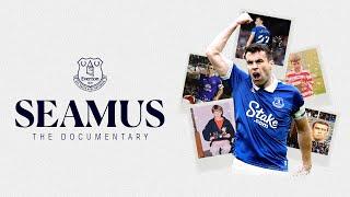 SEAMUS - The Documentary  Seamus Colemans incredible rise from unknown to Everton icon