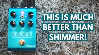 A Better Alternative To Shimmer Reverb Strymon Cloudbursts String Ensemble function